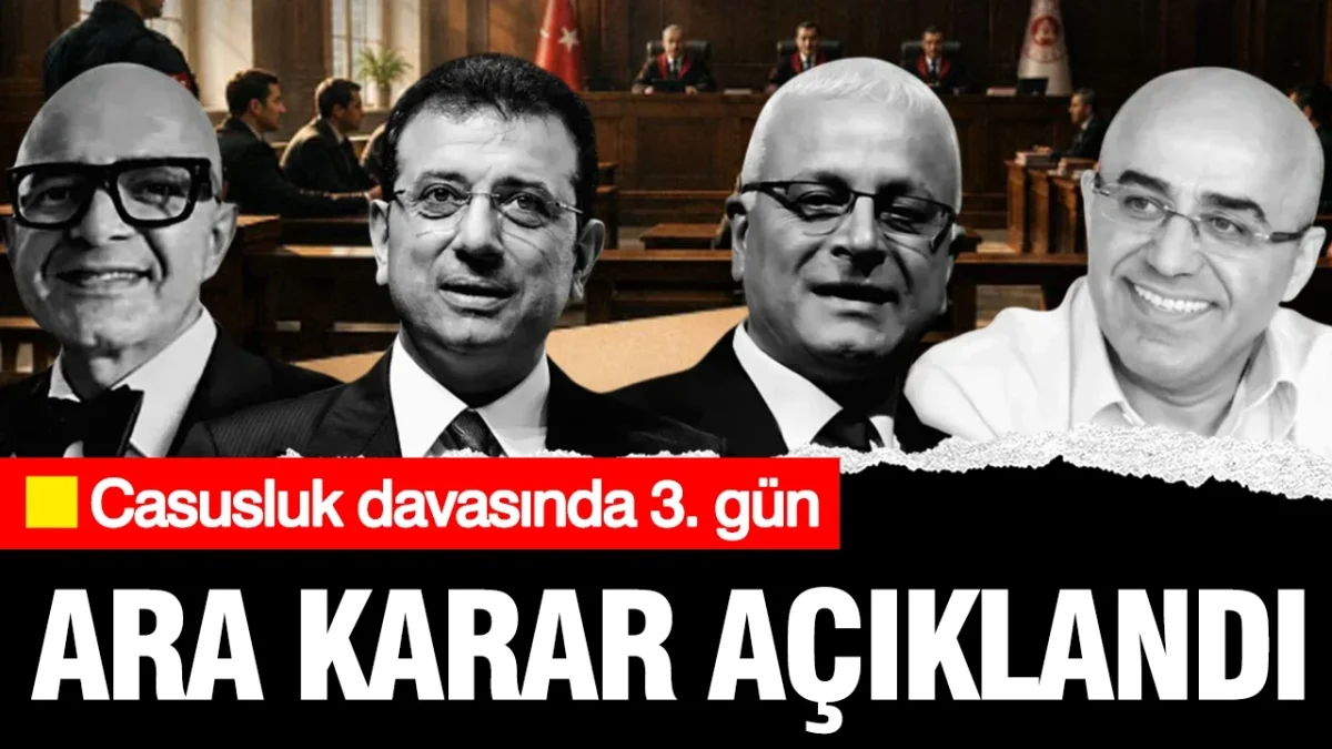 Casusluk davasında ara kararın belli olduğu öğrenildi 