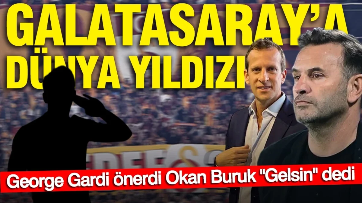 Galatasaray'a Arsenal'den dünya yıldızı: George Gardi önerdi Okan Buruk "Gelsin" dedi