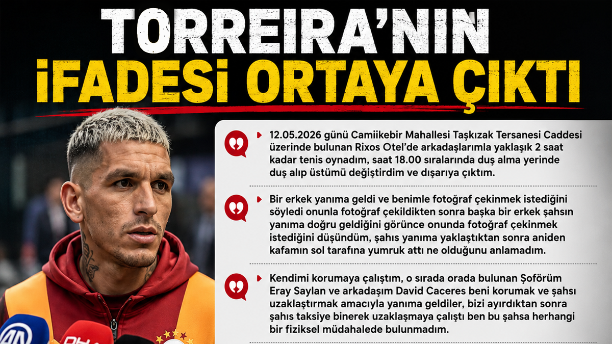 SALDIRI SONRASI TORREIRA'nIN İFADESİ